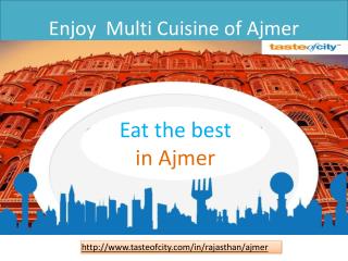 Enjoy Multi Cuisine of Ajmer