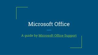 Microsoft Office - A guide by Microsoft Office Support team