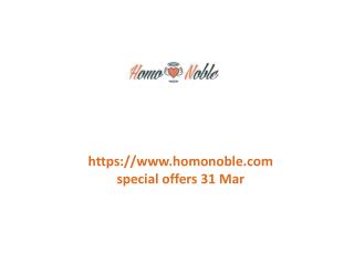 www.homonoble.com special offers 31 Mar