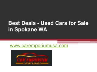 Best Deals - Used Cars for Sale in Spokane WA - www.caremporiumusa.com