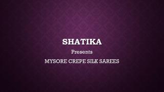 Pure Crepe Silk Sarees from Mysore