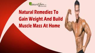 Natural Remedies To Gain Weight And Build Muscle Mass At Home