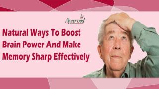 Natural Ways To Boost Brain Power And Make Memory Sharp Effectively