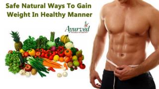Safe Natural Ways To Gain Weight In Healthy Manner