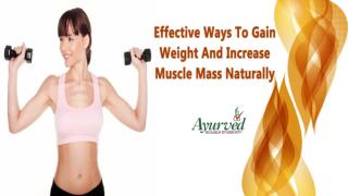 Effective Ways To Gain Weight And Increase Muscle Mass Naturally