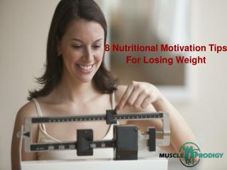 The Best Nutritional Motivation Tips For Losing Weight