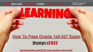 Oracle 1Z0-327 Dumps - Free Download 1Z0-327 VCE and PDF Now