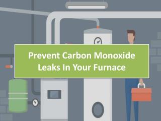 Prevent Carbon Monoxide Leaks In Your Furnace