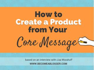 How to Create a Product from Your Core Message - with Lisa Woodruff