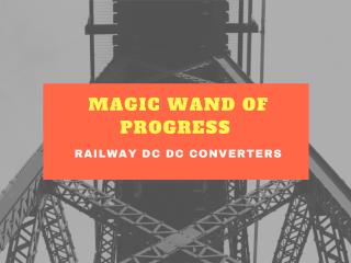 How Railway DC DC Converters Help to Ease Your Journey