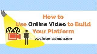 How to Use Online Video to Build Your Platform - with Luria Petrucci