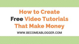 How to Create Video Tutorials That Make Money