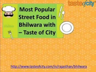 Most Popular Street Food in Bhilwara with – Taste of City