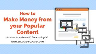 How to Make Money from Your Popular Content - Serena Appiah