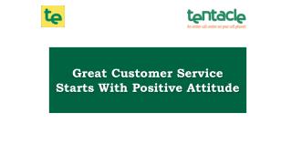 Tips to Maintain Positive Attitude While Working in Customer Service Company