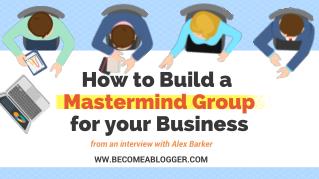 How to Use Masterminds to Connect with Your Audience