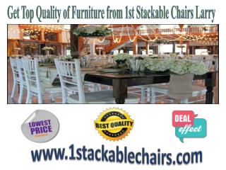 Get Top Quality of Furniture from 1st Stackable Chairs Larry