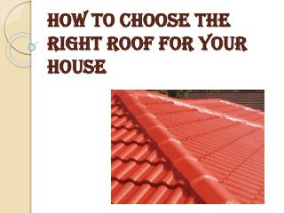 Points To Consider Before Choosing A Roof for Your House