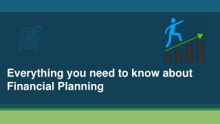 Everything you need to know about financial planning