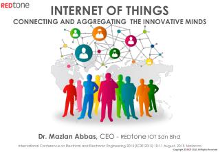 Internet of Things - Connecting and Aggregating the Innovative Minds