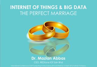 IOT and Big Data - The Perfect Marriage