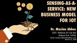 Sensing-as-a-Service - New Business Models for Internet of Things (IOT)