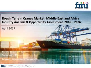 Middle East and Africa Rough Terrain Cranes Market to worth US$ 247.4 Mn by 2026 End