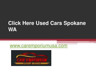 Click Here Used Cars Spokane WA - www.caremporiumusa.com