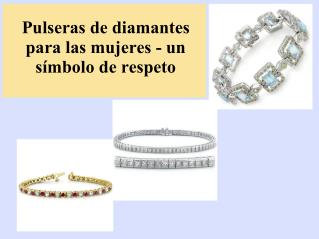Pulseras de diamantes para las mujeres- un símbolo de respeto