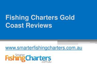 Fishing Charters Gold Coast Reviews - www.smarterfishingcharters.com.au