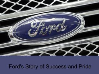 Ford's Story of Success and Pride