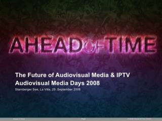 The Future of Audiovisual Media & IPTV