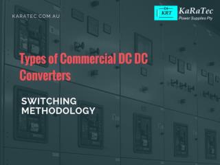 Types of Commercial DC DC Converters- Switching methodology