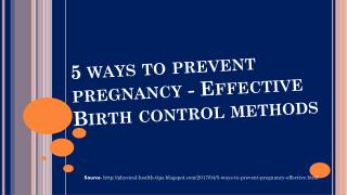 5 ways to prevent pregnancy - Effective Birth control methods