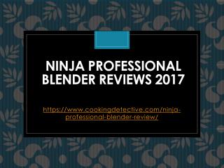 Ninja Professional Blender Reviews 2017