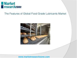 The Features of Global Food Grade Lubricants Market