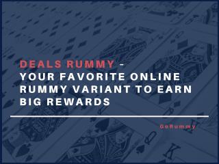 Deals Rummy – Your Favorite Online Rummy Variant to Earn Big Rewards