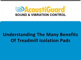 Understanding the Many Benefits of Treadmill Isolation Pads
