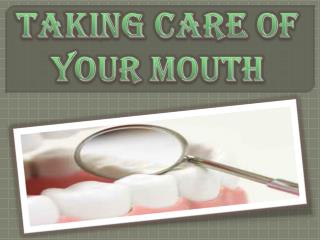 Taking Care of Your Mouth