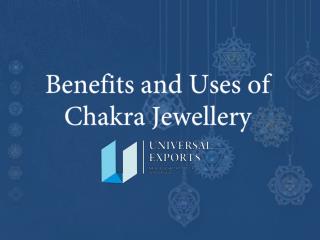 Benefits and Uses of Chakra Jewellery - Alakik - Universal Exports