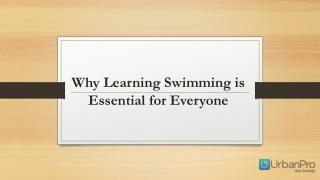 Why Learning Swimming is Essential for Everyone