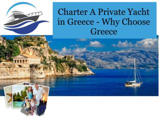 Charter A Private Yacht in Greece - Why Choose Greece