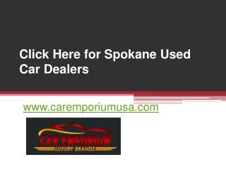 Click Here for Spokane Used Car Dealers - www.caremporiumusa.com