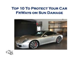 Top 10 Ways To Protect Your Car From Sun Damage