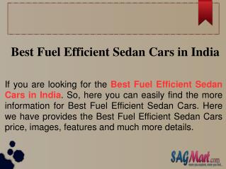 Find the List of Fuel Efficient Sedan Cars in India