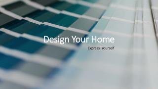 Design Your Home and Express Yourself