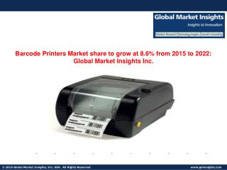 Barcode Printers Market Research Reports & Industry Analysis, 2016 – 2022