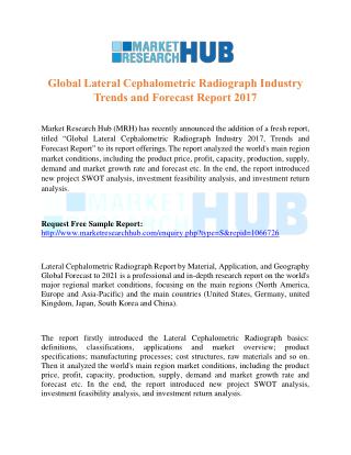 Global Lateral Cephalometric Radiograph Industry Trends and Forecast Report 2017