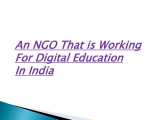 An NGO That Is Working For Digital Education In India