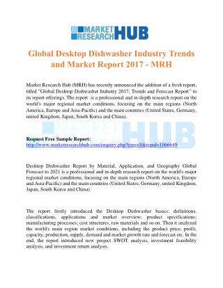 Global Desktop Dishwasher Industry Trends and Market Report 2017 – MRH